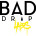 Bad Drip Labs