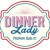 Dinner Lady